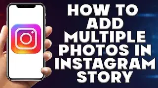 How to Add Multiple Photos in Instagram Story | Add Multiple Photos to Instagram Story