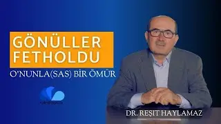 GÖNÜLLER FETHOLDU - O’NUNLA (SAS) BİR ÖMÜR - DR. REŞİT HAYLAMAZ