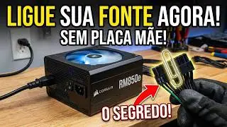 Como ligar fonte de computador fora do gabinete sem placa mãe