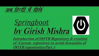Springboot Part 5 :#introduction abt #repository #customrepository #learning #ORM #springboot #hindi