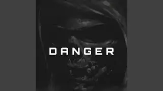D A N G E R