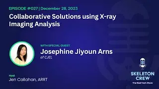 Collaborative Solutions using X-ray Imaging Analysis with Josephine of CJEL