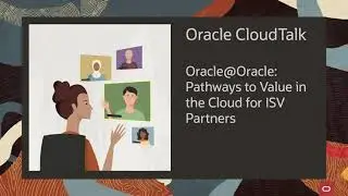 Oracle Cloud Talk - Pathways to Value in the Cloud for ISV Partners