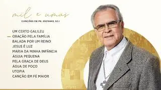 Mil e umas canções de Padre Zezinho, scj (Parte 1/5)