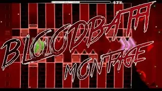 [Montage] Geometry Dash - Bloodbath 100% - 