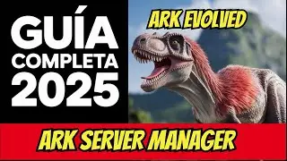 ARK SERVER MANAGER 2025 COMPLETE GUIDE IN SPANISH (create server)