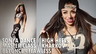 SONYA DANCE / HIGH HEELS / MASTER CLASS / KHARKOV / BEYONCE - FLAWLESS