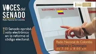 Continúa en trámite el nuevo Código Electoral I #VocesDelSenado domingo 21 de mayo