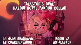 Alastor's Deal // HH Fandub Collab