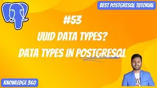 Data Types in PostgreSQL: UUID Data Types || PostgreSQL Full Playlist #53