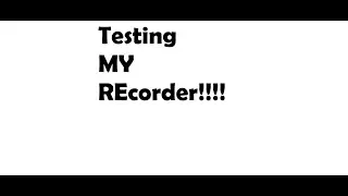Testing My Recorder IN minecraft.
