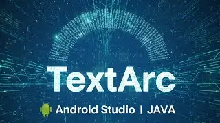 TextArc textArc in Android Studio | JAVA | 2024
