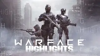 WARFACE - #5 Highlights (sync Space Cadet ♫)