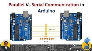 Parallel Vs Serial Communication in Arduino