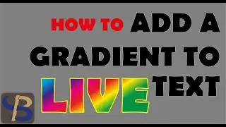 ADD GRADIENT TO  L I V E  TEXT!