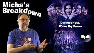 Agatha All Along (2024), Episode 5: Darkest Hour, Wake Thy Power | Series Review | Micha's Breakdown
