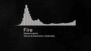 Fire - Elektronomia | Royalty-Free Music | No Copyright Music | SoundCloud Music