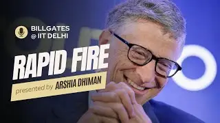 Rapid Fire Round with Bill Gates | IIT Delhi