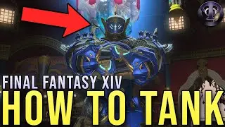 Tired Of Not Knowing How To Tank? - Final Fantasy XIV Edition