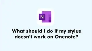 What should I do if my stylus doesn't work on Onenote
