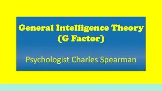 General Intelligence| G Factor |Charles Spearman general intelligence|Intelligence theory|B.Ed|CTET|