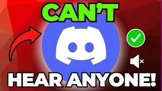 Fix Can't Hear Anyone on Discord - No Sound Solved