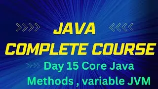 Day 15 Core Java Methods and variable and JVM