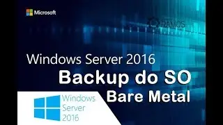 🔴 Curso Grátis Administrando Windows Server 2016 | BACKUP FULL Bare Metal do SO