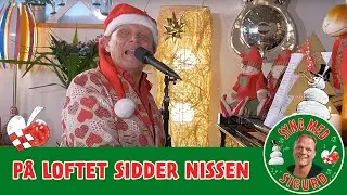 På loftet sidder nissen I Syng med Sigurd I Sigurd Barrett