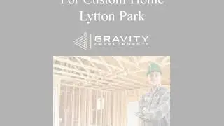 For Custom Home Lytton Park
