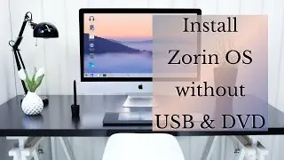 Install Zorin OS without USB & DVD