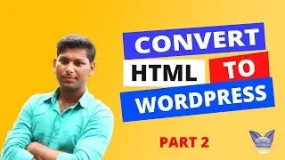 🔴 How to Convert HTML to WordPress in Hindi || How to Make WordPress Website  in Hindi || Part - 2