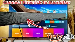 How to Connect your Fire TV Stick to Soundbar