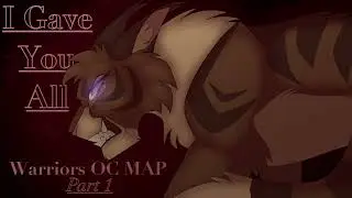 I Gave You All |Warriors OC MAP| CLOSED (16/16 taken) BACKUPS NEEDED