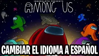 Cómo poner Among Us en español / Cambiar idioma en Among Us en Mobile, Android o PC