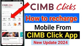 How To Recharge Mobile From CIMB Click  App || Cimb Click Se Mobile Recharge Kaise Kare 2024