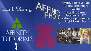 Affinity Photo - James Paterson’s LUT category  plus using some Light Leak files on the iPad