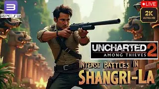 Battle in Shangri-La Uncharted 2: Among Thieves on PC | 60FPS RPCS3 | Emulator 🎮 Part-4