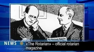 Rotary Digest: What is “The Rotarian”?