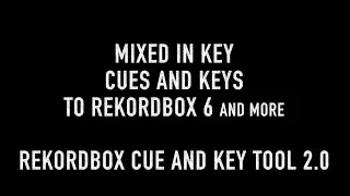 Cues and Keys from Mixed in Key to Rekordbox 6/7 and more, Rekordbox Cue and Key Tool Set Up [macOS]