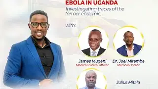 EBOLA OUTBREAK IN AFRICA: About 35 Infected Including Medics in Uganda