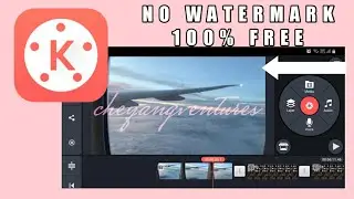 KINEMASTER NO WATERMARK | 100% FREE