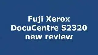 Fuji Xerox Printers - DocuCentre S2520, S2320 review