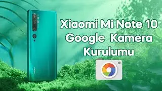 Xiaomi Mi Note 10 Gcam Installation