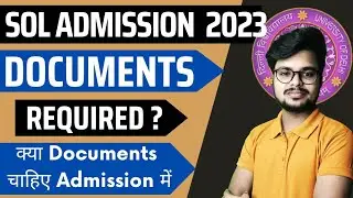 DU SOL UG & PG Admission Documents Required 2023-24 | Du Sol UG Admission Update 2023-24