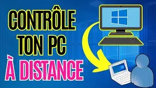 COMMENT PRENDRE LE CONTRÔLE DE SON PC À DISTANCE SOUS WINDOWS [TUTO]