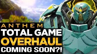 Anthem 2.0 Revealed!!! | Possible New Name & Total Overhaul Soon?!