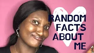 5 RANDOM FACTS ABOUT ME