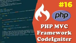 CodeIgniter PHP MVC Tutorial for Beginners | #16
