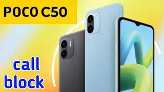 Call Block In Poco C50, How To Call Block In Poco C50, Block Setting In Poco C50,Poco C50 Mein Call